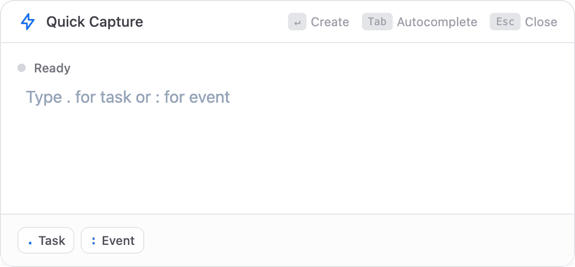 The Quick Capture window: a single input with Create, Autocomplete, and Close hints